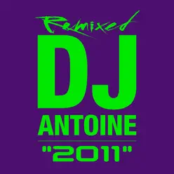 2011 - Remixed (Deluxe Version) - Dj Antoine