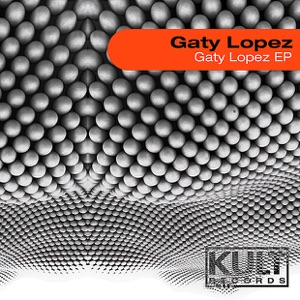 Kult Records Presents: Gaty Lopez Ep