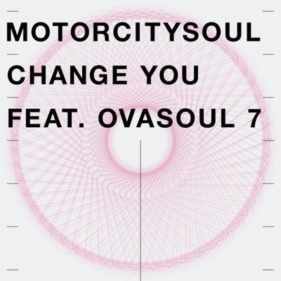 Change You Feat. Ovasoul 7 - EP