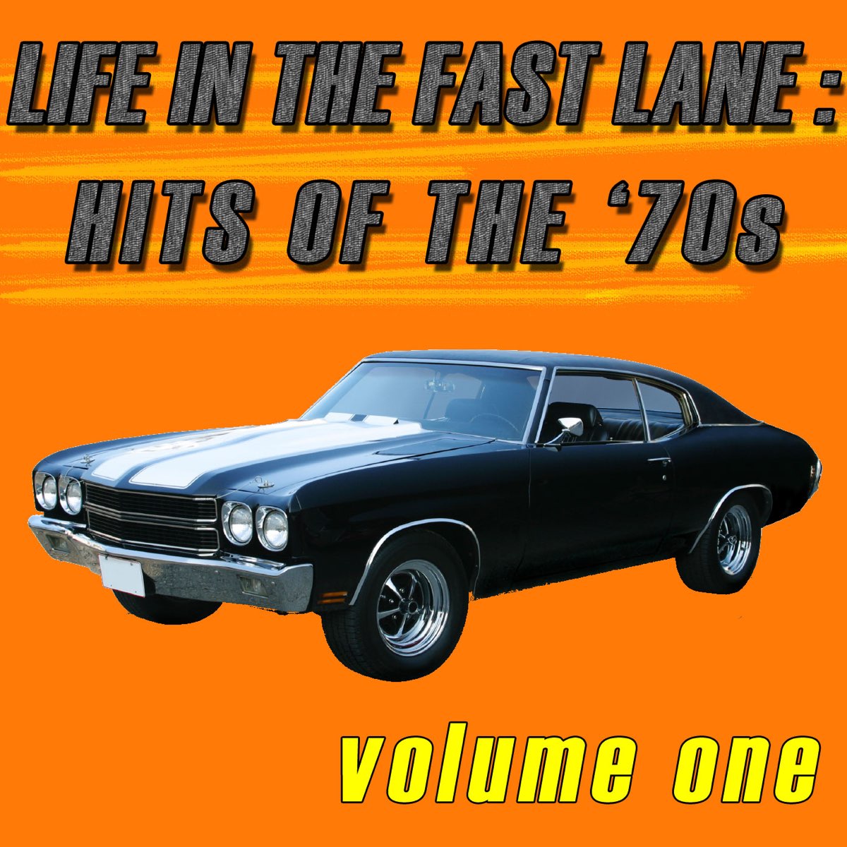 ‎Life In the Fast Lane: Hits of the '70s, Vol. 1 - Album by Various - Who Wrote Life In The Fast Lane