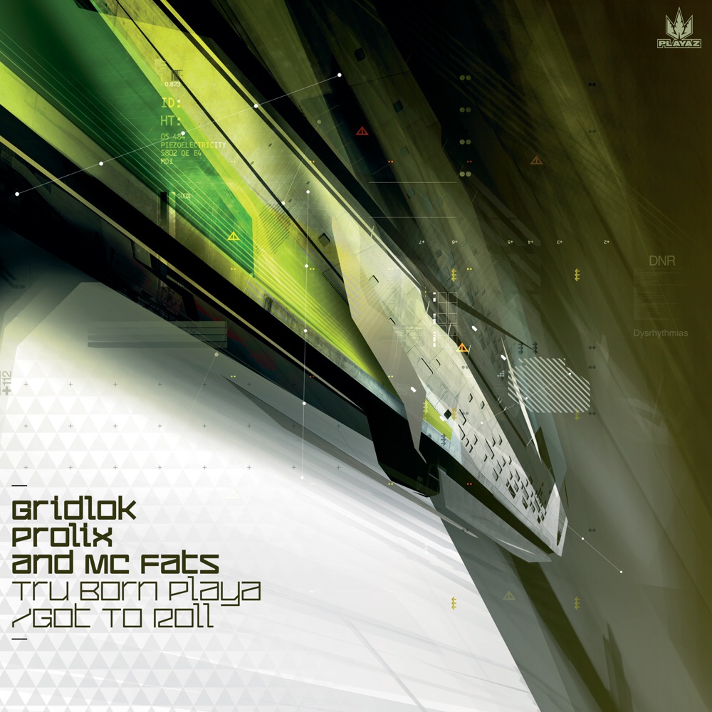 Обложка альбома «Tru Born Playa / Got To Roll - Single» — Gridlok & Prolix
