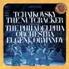 The Philadelphia Orchestra & Eugene Ormandy - The Nutcracker Ballet, Op. 71, Act II: Dance of the Mirlitons