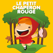 Cover art for Le Petit Chaperon Rouge — Contes De Fées Et Histoires Pour Les Enfants by La compagnie sucre d'orge
