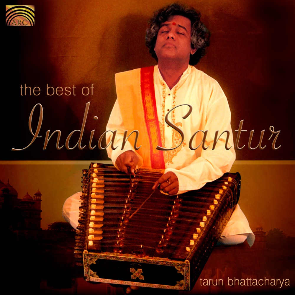 Обложка альбома «The Best of Indian Santur» — Tarun Bhattacharya