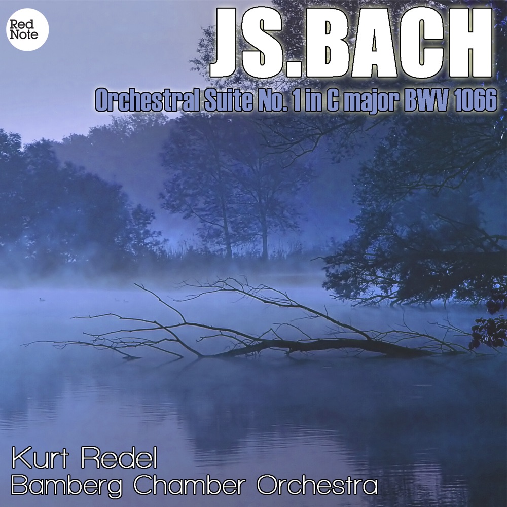 Обложка альбома «Bach: Orchestral Suite No.1 in C Major BWV 1066» — Bamberg Chamber Orchestra & Kurt Redel