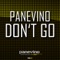 Don't Go (Panevino Club Anthem) - Panevino lyrics