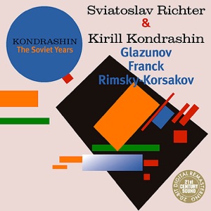 Kondrashin: The Soviet Years. S. Richter & K. Kondrashin - Glazunov, Franck, Rimsky-Korsakov