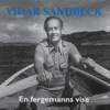 En fergemanns vise - Vidar Sandbeck