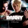 Danny feat.Therese & Danny Saucedo - If Only You (Radio Version) [feat. Therese]