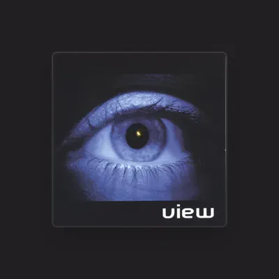 Listen to View, watch music videos, read bio, see tour dates & more!