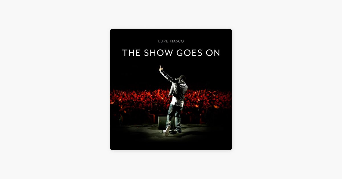 ‎The Show Goes On - Single - Lupe Fiasco的專輯 - Apple Music