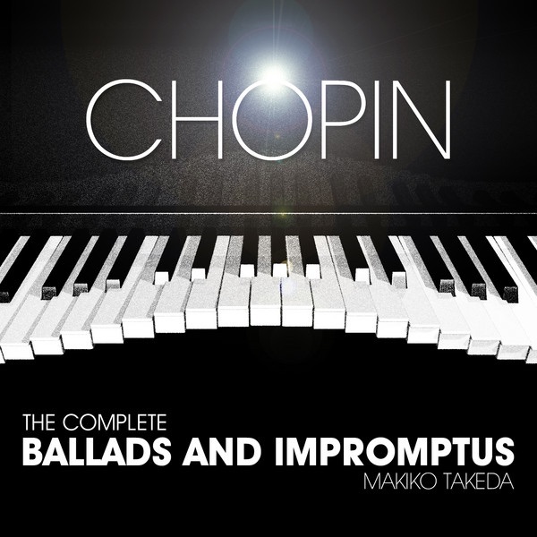 Chopin: The Complete Ballads and Impromptus
