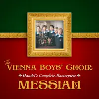 Messiah, HWV 56, Pt. I: Sinfony — Peter Marschik, Vienna Boys' Choir, Chorus Viennensis, Academy of London & Martin Schebesta