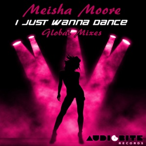 I Just Wanna Dance - Global Mixes (Remixes)