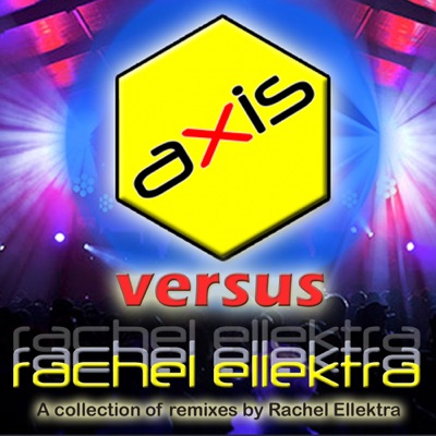 Axis Trax vs Rachel Ellektra