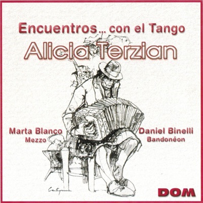 Alicia Terzian Presents : Encuentros... Con el Tango