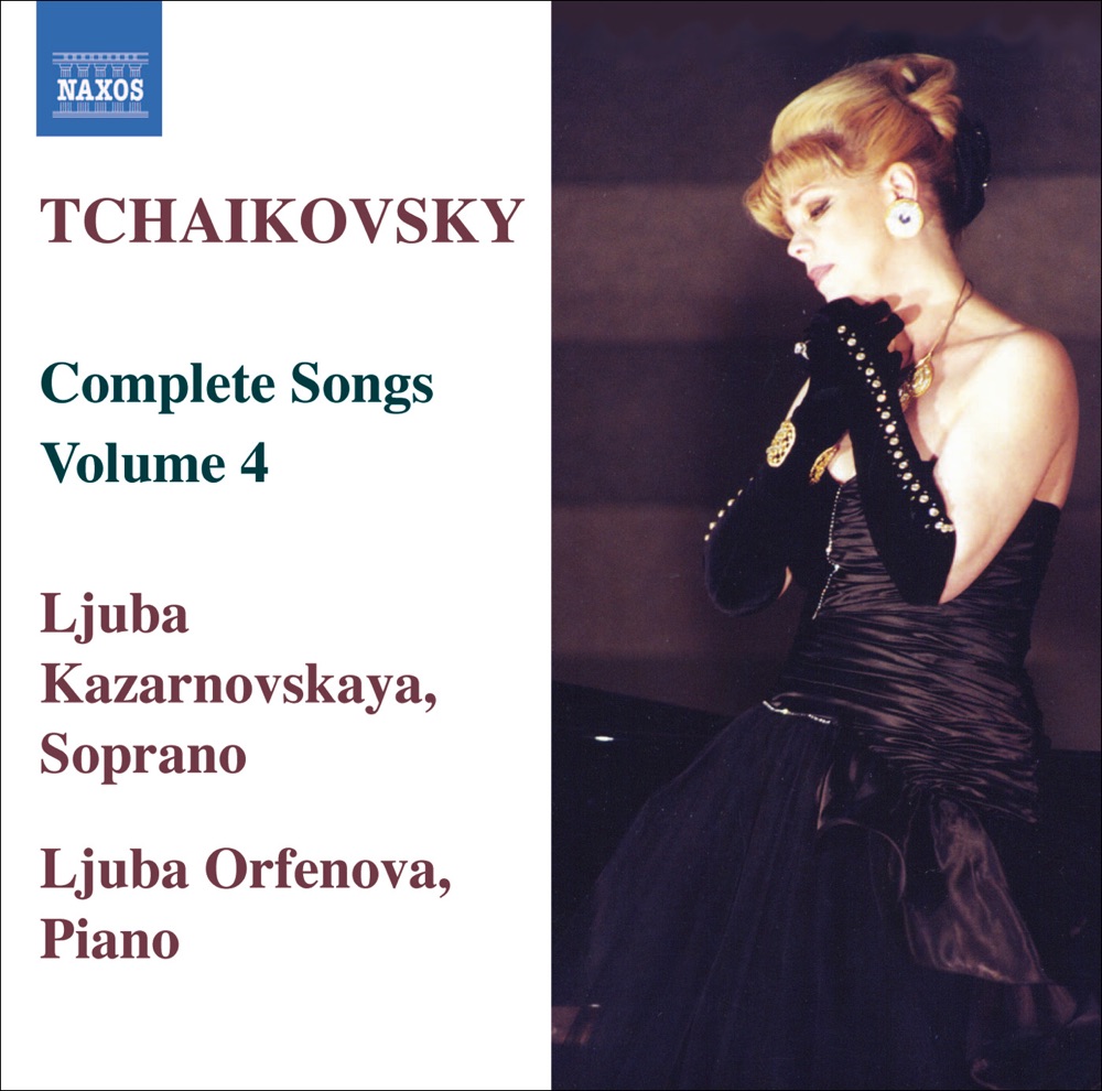 Обложка альбома «Tchaikovsky: Complete Songs, Vol. 4» — Ljuba Kazarnovskaya & Ljuba Orfenova