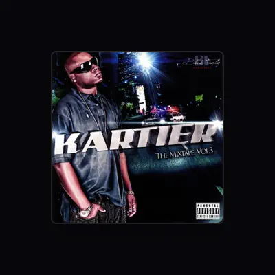 Listen to Kartier, watch music videos, read bio, see tour dates & more!