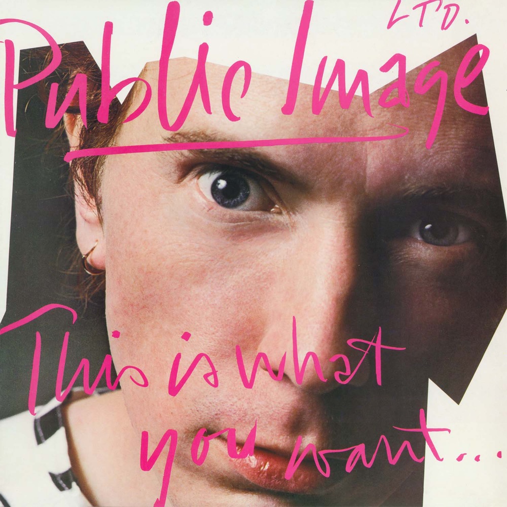 This is What You Want ... This Is What You Get by Public Image Ltd. album cover