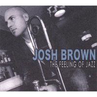 The Feeling of Jazz - Josh Brown