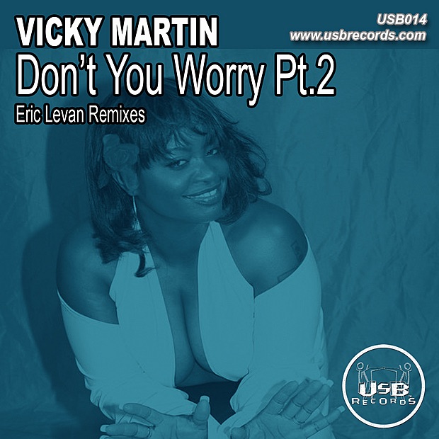 Обложка альбома «Don't You Worry Pt. 2 (Eric Levan Remixex) - EP» — Vicky Martin