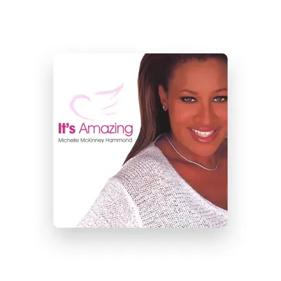 Listen to Michelle McKinney Hammond, watch music videos, read bio, see tour dates & more!
