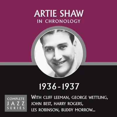 Complete Jazz Series 1936 - 1937 - Artie Shaw Complete Jazz Series 1936 - 1937 - Artie Shaw