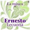 La Musica de Ernesto Lecuona