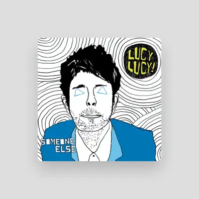 Listen to Lucy Lucy!, watch music videos, read bio, see tour dates & more!