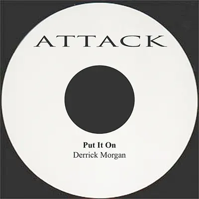 Put It On - Single - Derrick Morgan