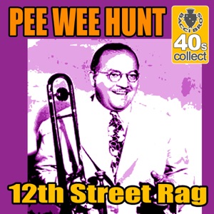 Twelfth Street Rag (Remastered) - Single