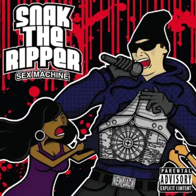 Sex Machine - Snak The Ripper Sex Machine - Snak The Ripper