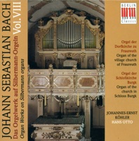 Bach: Organ Music On Silbermann Organs, Vol. 8 - BWV 525, 526, 534, 562, 564, 588, 1027a - Hans Otto & Johannes-Ernst Köhler
