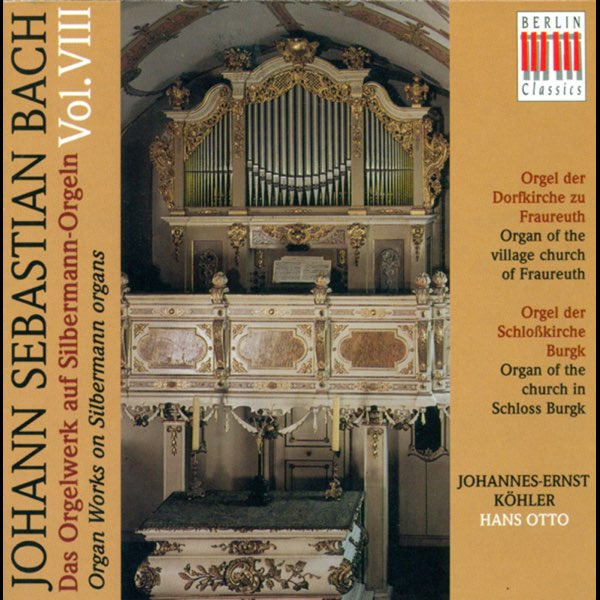 Bach: Organ Music On Silbermann Organs, Vol. 8 - BWV 525