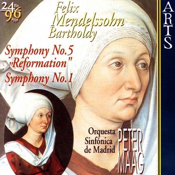 Mendelssohn-Bartholdy: Symphonies No. 5 "Reformation" Und No. 1
