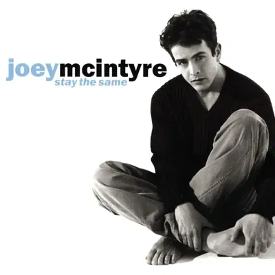 Stay the Same - EP - Joey McIntyre