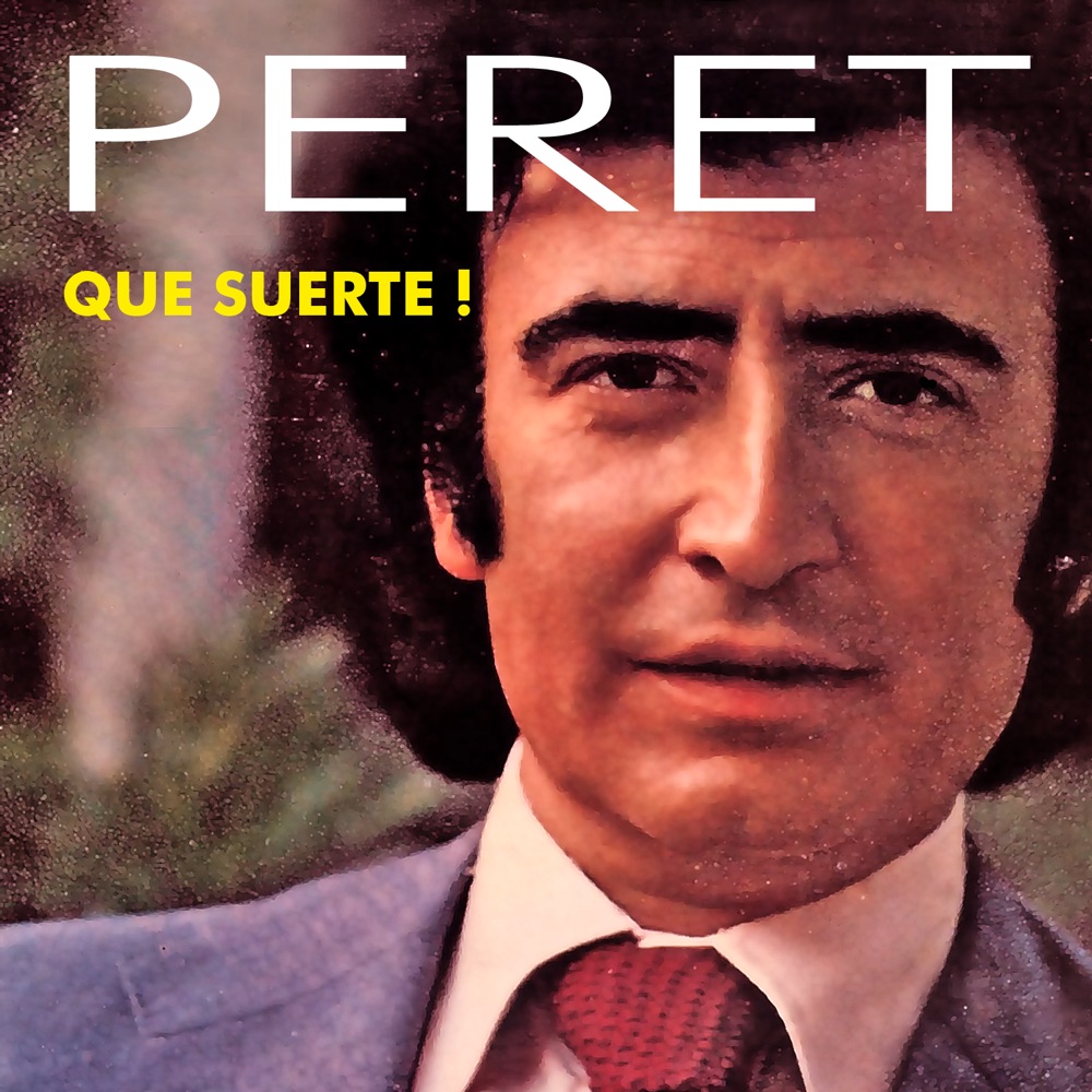 Обложка альбома «Que Suerte!» — Peret