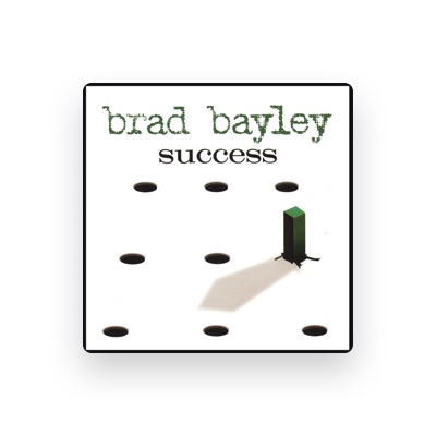 Listen to Brad Bayley, watch music videos, read bio, see tour dates & more!