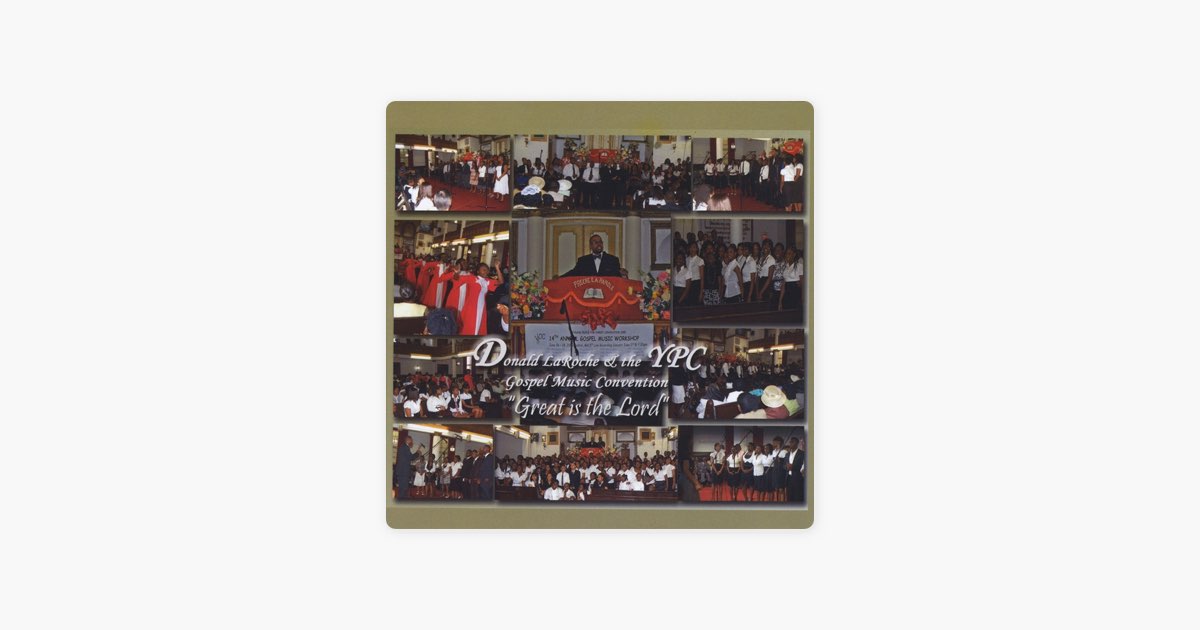 ‎Great is the Lord - Album by Donald LaRoche & the YPC Gospel Music ...
