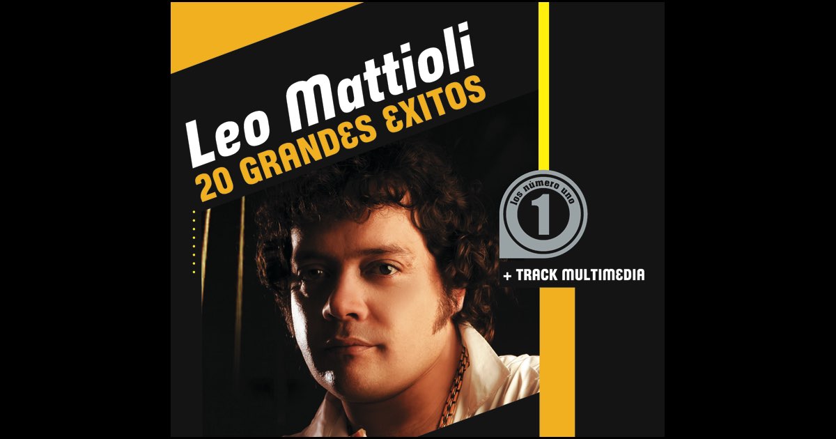 Leo Mattioli: 20 Grandes Éxitos - Leo Mattioli