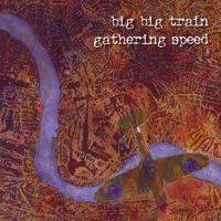 Gathering Speed - Big Big Train