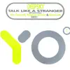 Talk Like A Stranger