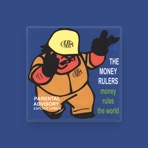 The Money Rulers