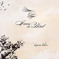 Once I Was A Bird — Lauren Shera