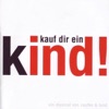 Kauf dir ein Kind! (Original Berlin Cast)