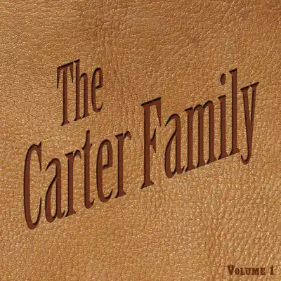 The Carter Family Vol 1 - The Carter Family