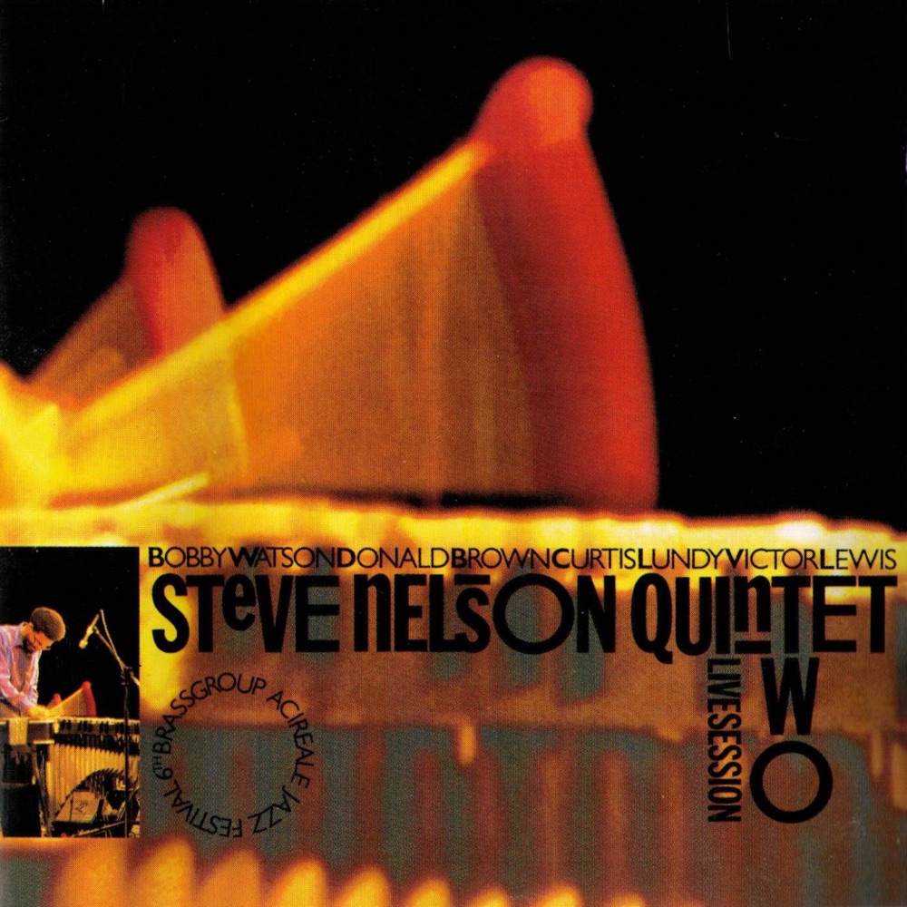 Обложка альбома «Live Session Two» — Steve Nelson & BOBBY WATSON