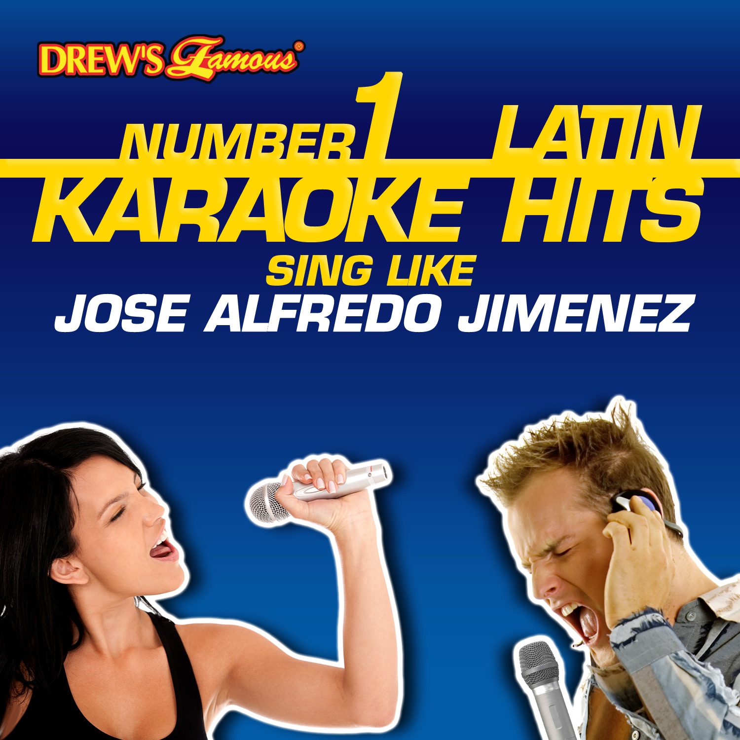 Drew's Famous #1 Latin Karaoke Hits: Sing like Jose Alfredo Jimenez