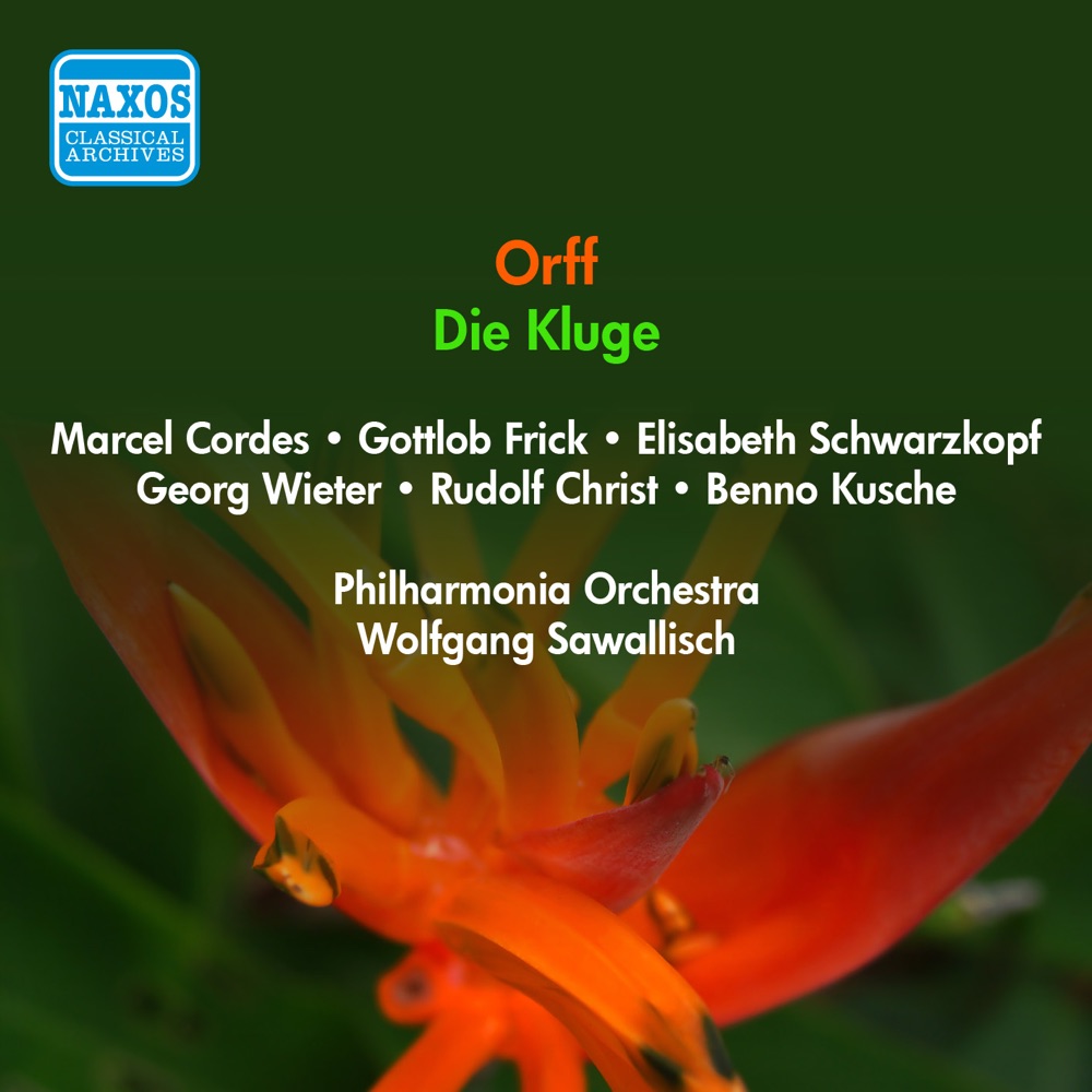 Обложка альбома «Orff: Die Kluge (Recorded in 1956)» — Elisabeth Schwarzkopf, Hermann Prey, Rudolf Christ, Marcel Cordes, Gottlob Frick, Wolfgang Sawallisch, Benno Kusche, Paul Kuen, Philharmonia Orchestra, Gustav Neidlinger & Georg Wieter