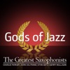 Gods of Jazz Vol. 3 - The greatest saxophonists (Live)